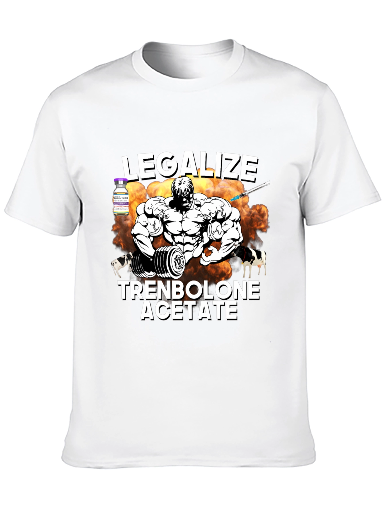 Legalize Trenbolone Acetate Graphic T-Shirt