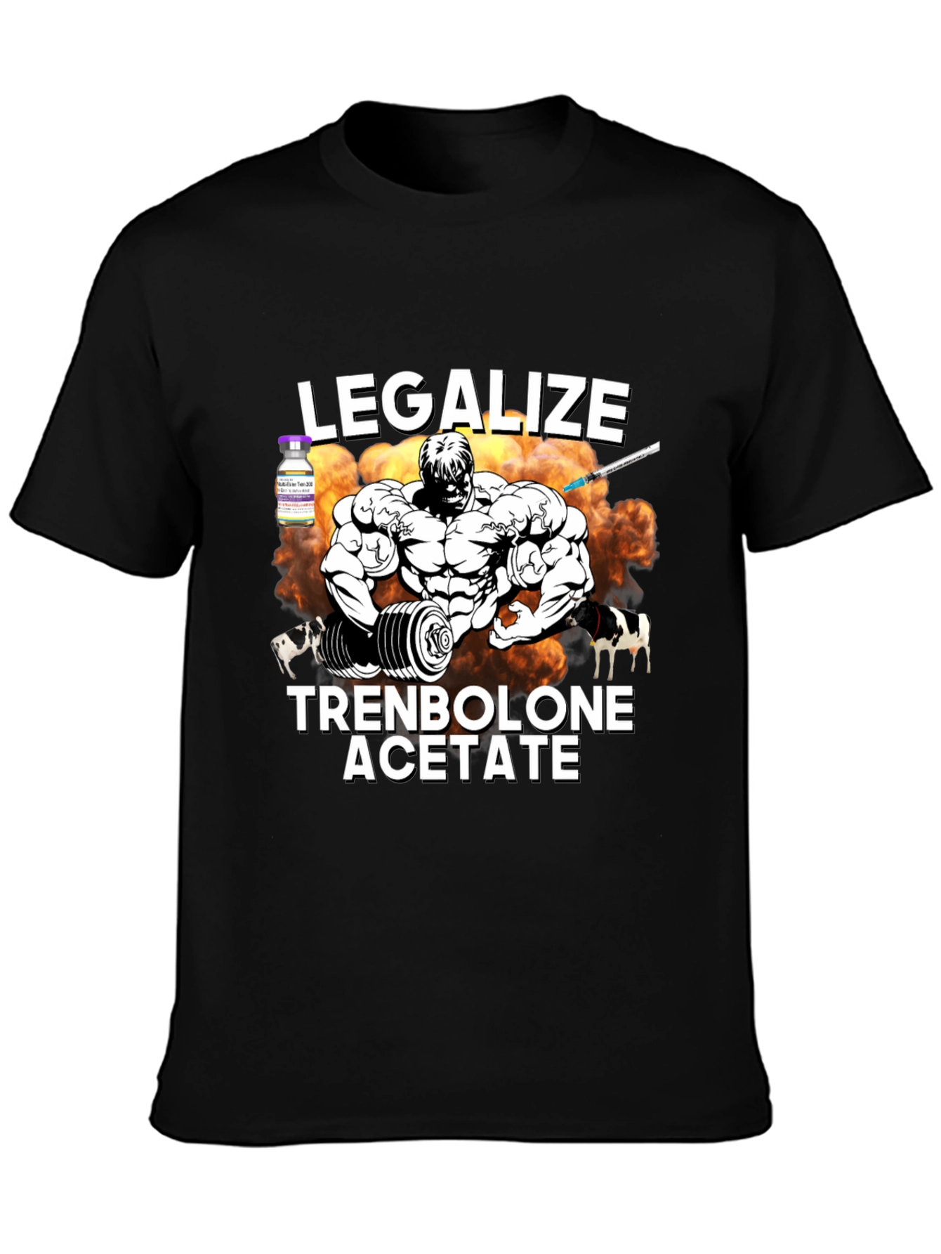 Legalize Trenbolone Acetate Graphic T-Shirt