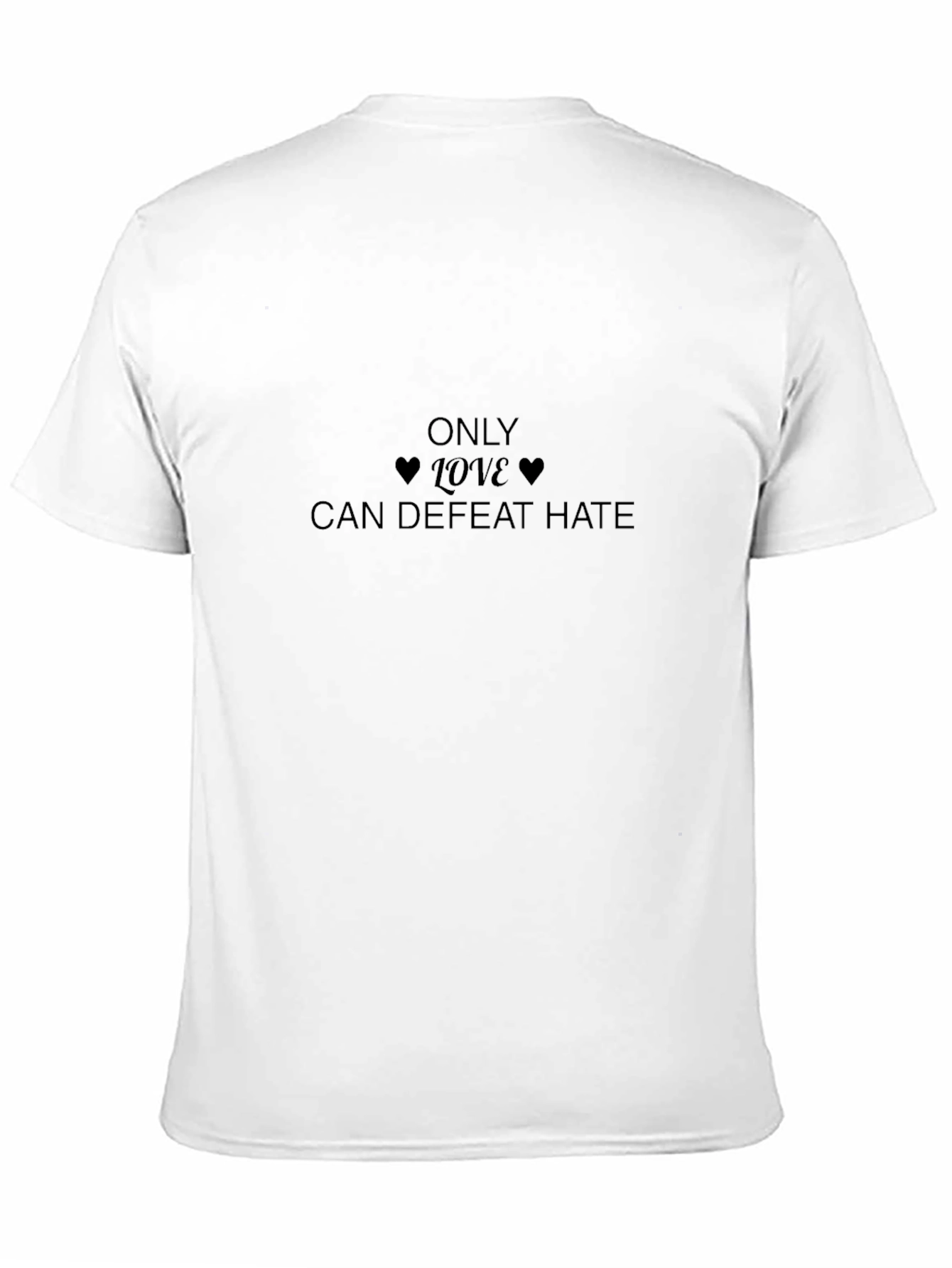 Only Love Can Defeat Hate Black T-Shirt
