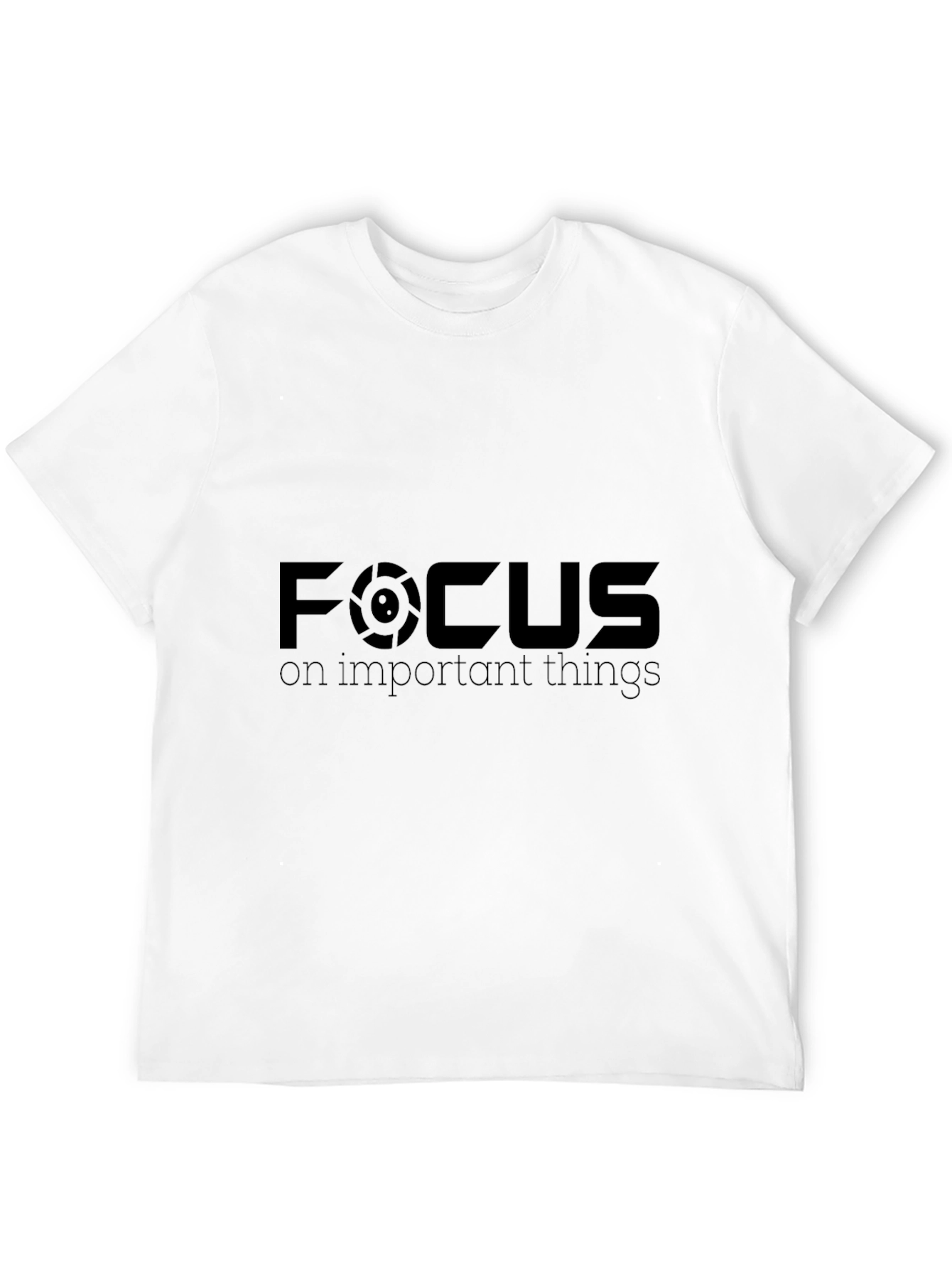 Focus on Important Things T-Shirt