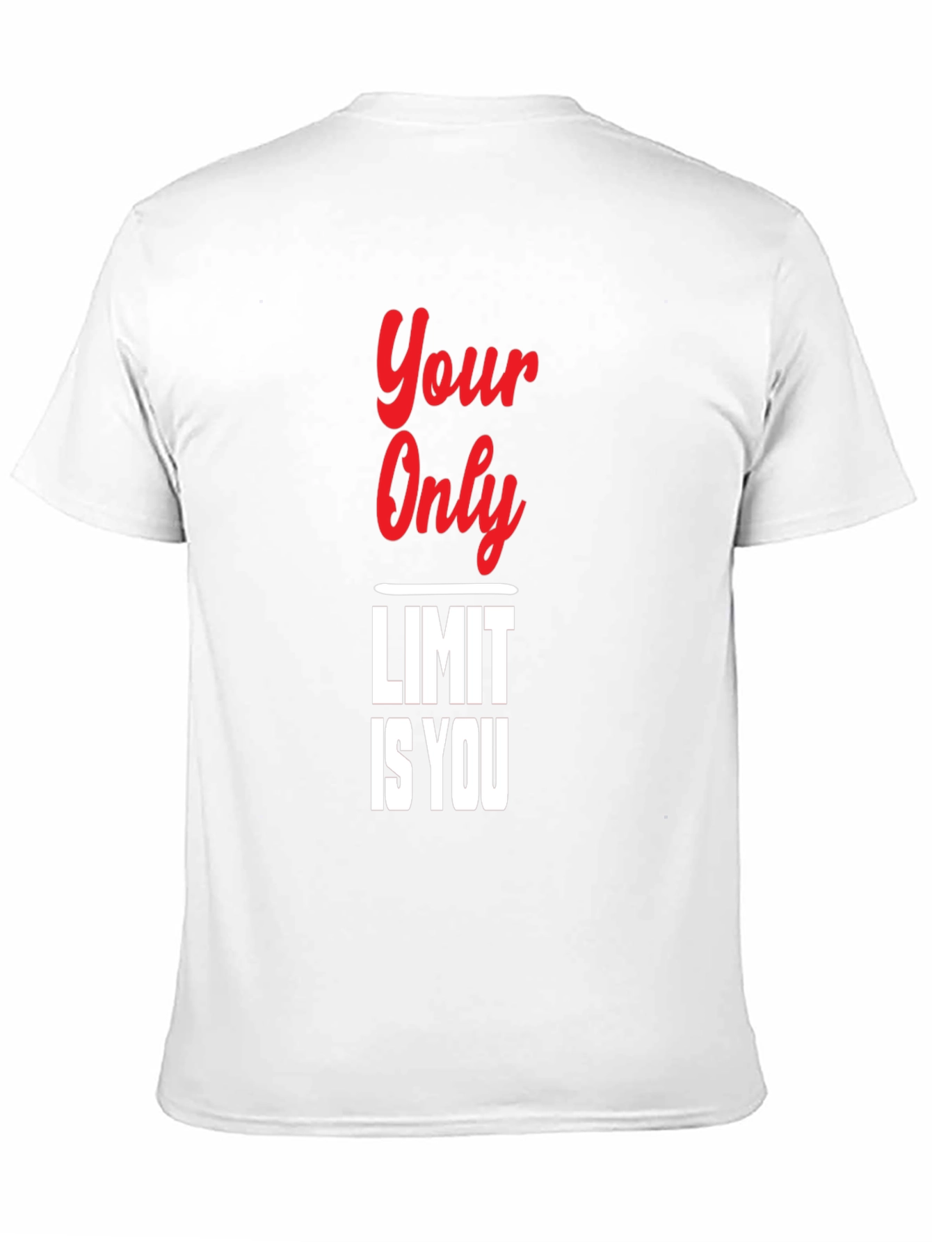 Your Only Limit Is You Black T-Shirt