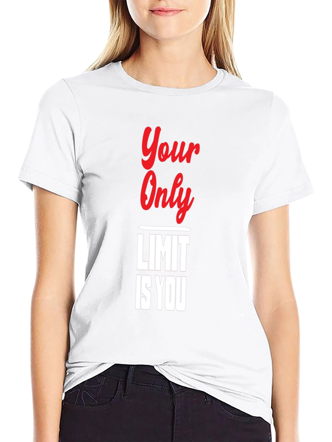 Your Only Limit Is You Black T-Shirt