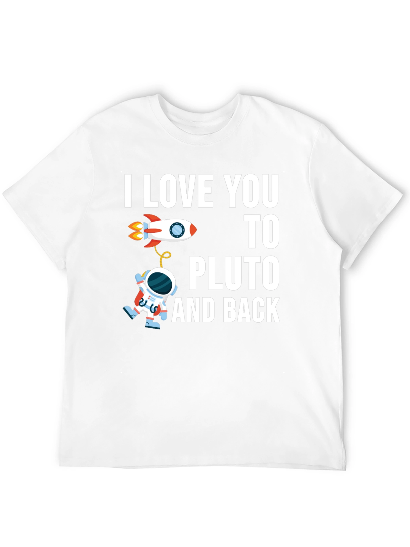 I Love You To Pluto and Back T-Shirt