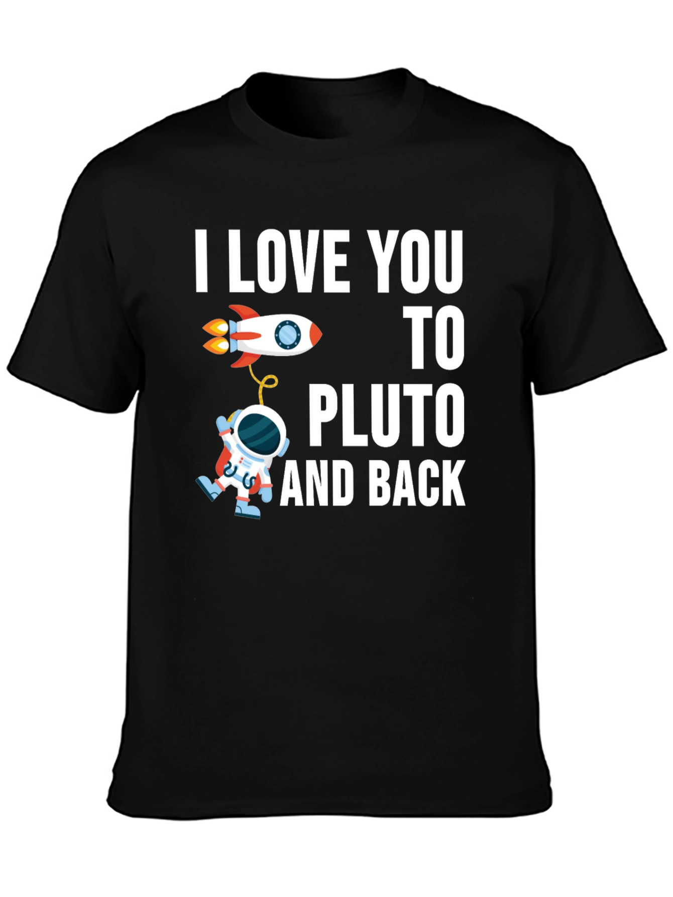 I Love You To Pluto and Back T-Shirt