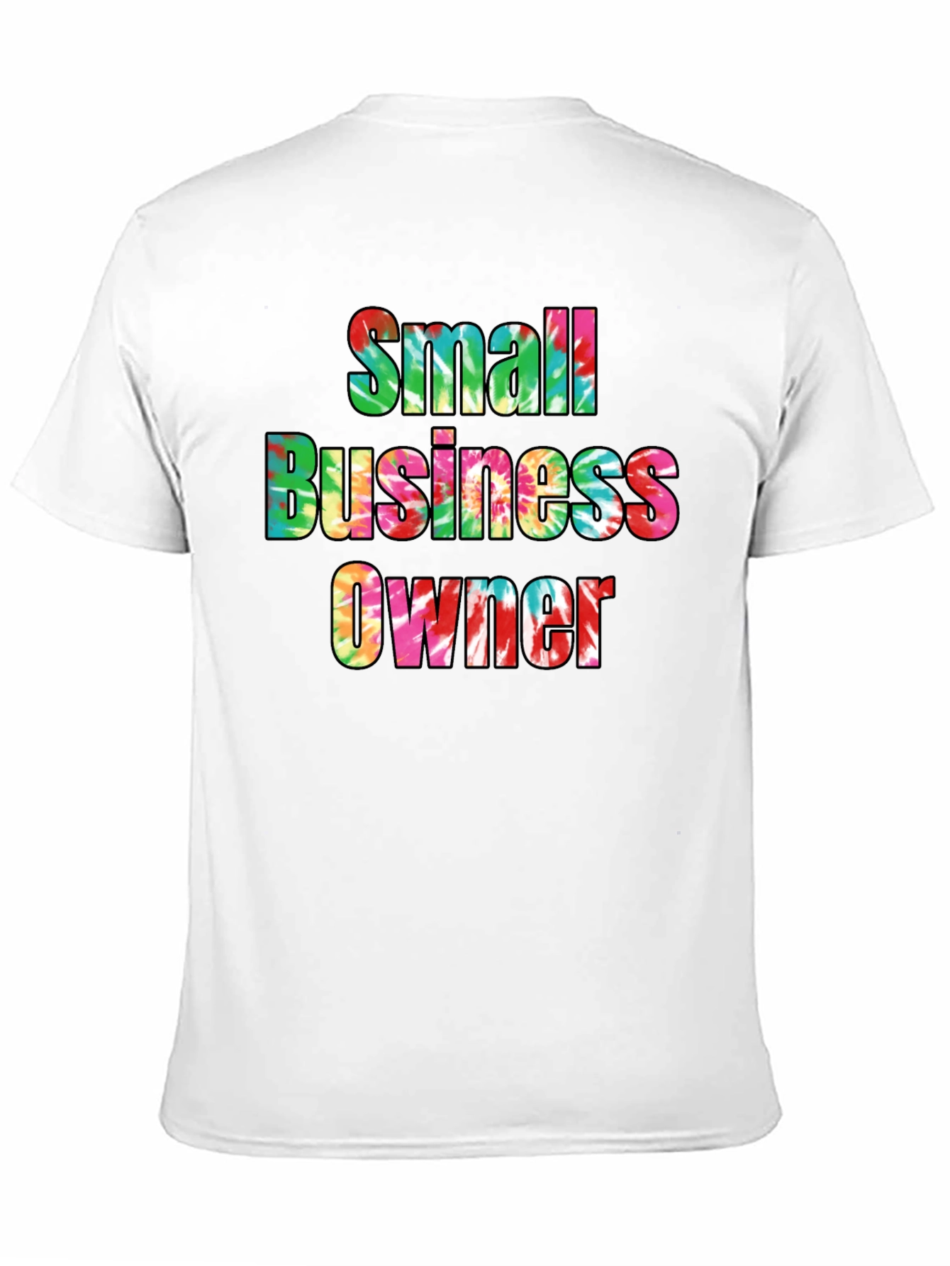 Small Business Owner Tie Dye T-Shirt