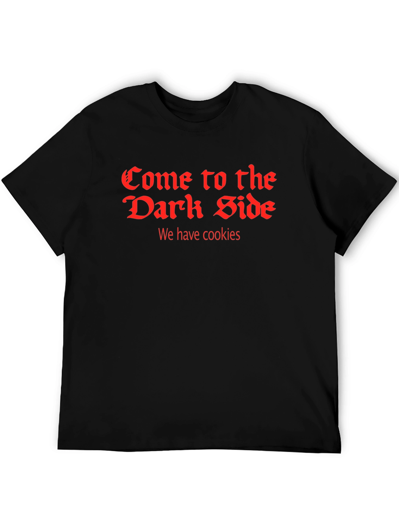 Dark Side Cookies Graphic Tee - Funny Slogan T-Shirt